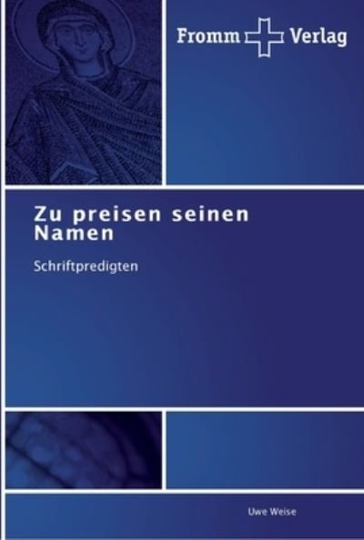 Cover for Weise · Zu preisen seinen Namen (Bog) (2012)