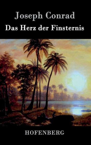 Cover for Joseph Conrad · Das Herz Der Finsternis (Gebundenes Buch) (2015)