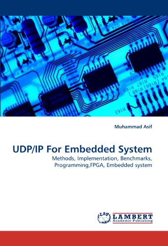 Cover for Muhammad Asif · Udp/ip for Embedded System: Methods, Implementation, Benchmarks, Programming,fpga, Embedded System (Paperback Book) (2010)