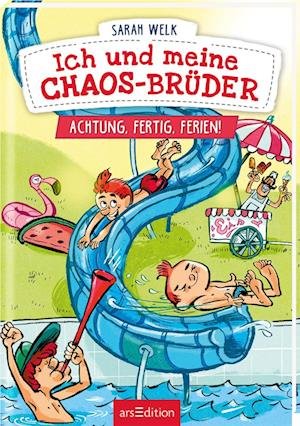 Cover for Sarah Welk · Ich Und Meine Chaos-brÃ¼der Â– Achtung, Fertig, Ferien! (Book)