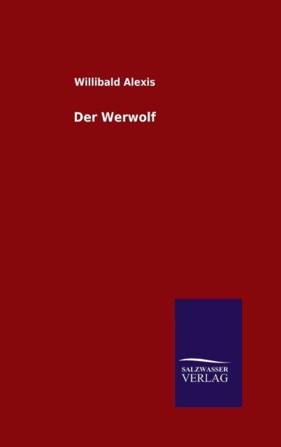 Der Werwolf - Alexis - Książki -  - 9783846062616 - 5 stycznia 2016