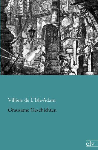 Cover for Villiers De L'isle-adam · Grausame Geschichten (Paperback Book) [German edition] (2012)