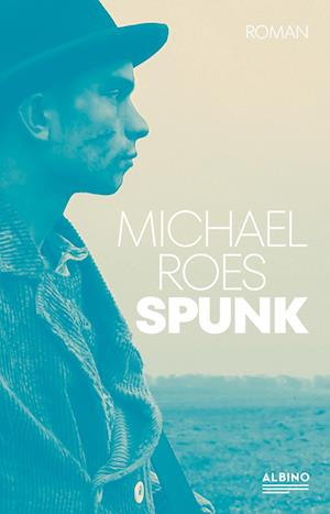 Cover for Michael Roes · Spunk (Book) (2023)