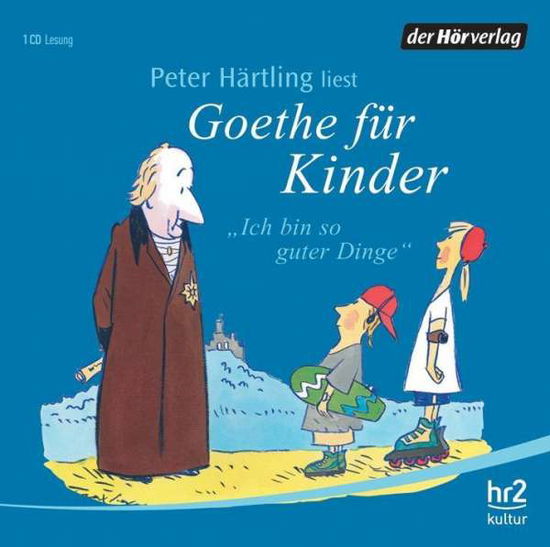 Ich Bin So Guter Dinge,goethe,cd-a - Johann Wolfgang Von Goethe - Music -  - 9783899404616 - 