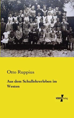 Cover for Otto Ruppius · Aus Dem Schullehrerleben Im Westen (Paperback Book) [German edition] (2019)