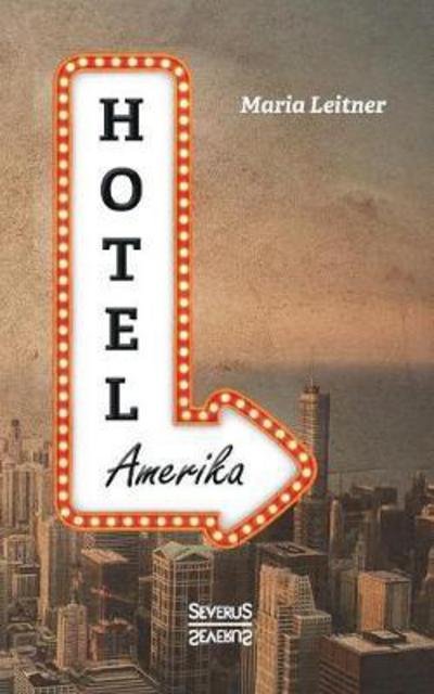 Cover for Leitner · Hotel Amerika. Eine Frau reist (Bok) (2016)