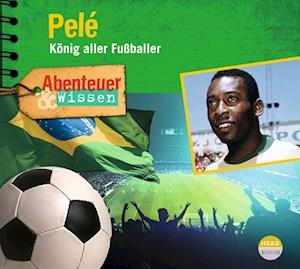 Cover for Christian Bärmann · Abenteuer &amp; Wissen: Pelé (Hörbuch (CD)) (2024)