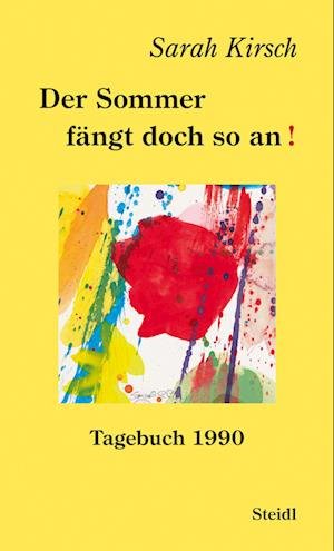 Cover for Sarah Kirsch · Der Sommer fängt doch so an! (Book) (2023)
