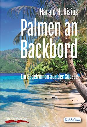 Cover for Harald H. Risius · Palmen an Backbord (Pocketbok) (2016)