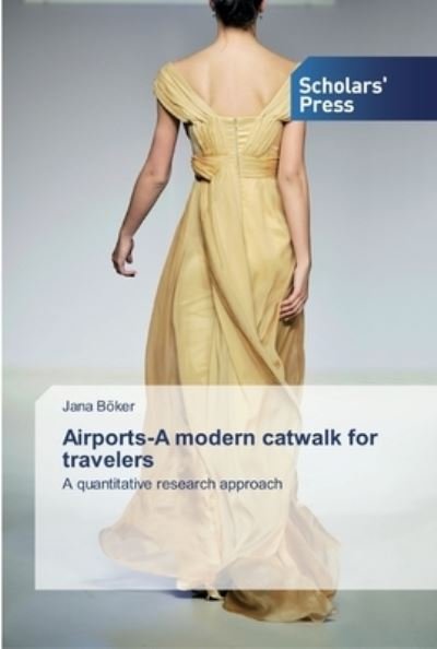 Cover for Böker · Airports-A modern catwalk for tra (Book) (2019)