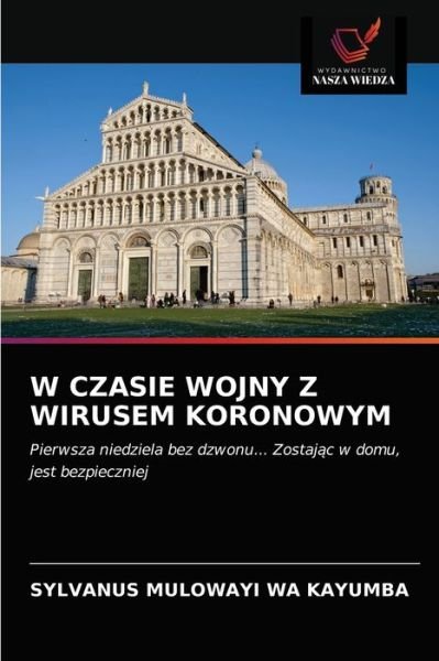 Cover for Sylvanus Mulowayi Wa Kayumba · W Czasie Wojny Z Wirusem Koronowym (Paperback Bog) (2020)