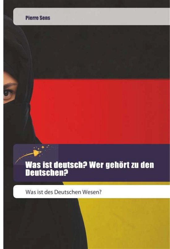 Cover for Sens · Was ist deutsch? Wer gehört zu den (Bok)