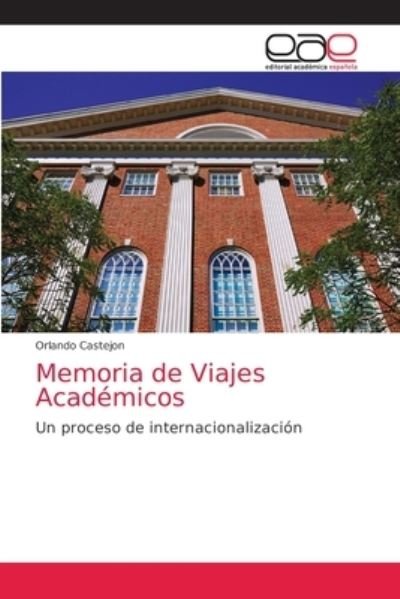 Cover for Orlando Castejon · Memoria de Viajes Academicos (Paperback Bog) (2021)