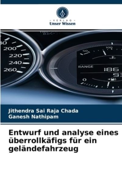 Cover for Jithendra Sai Raja Chada · Entwurf und analyse eines uberrollkafigs fur ein gelandefahrzeug (Taschenbuch) (2021)