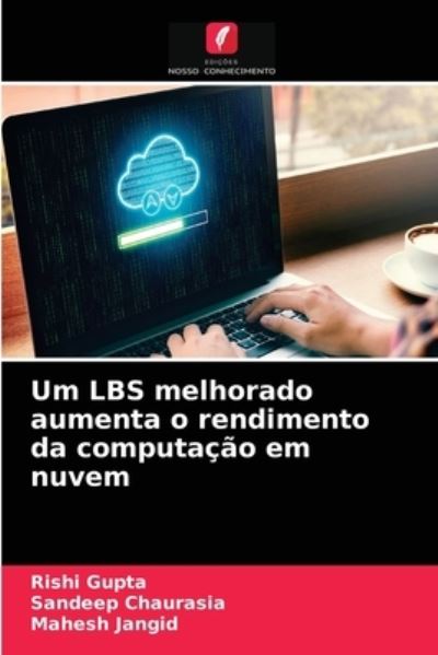 Cover for Rishi Gupta · Um LBS melhorado aumenta o rendimento da computacao em nuvem (Paperback Book) (2021)
