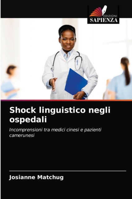 Cover for Josianne Matchug · Shock linguistico negli ospedali (Paperback Book) (2021)