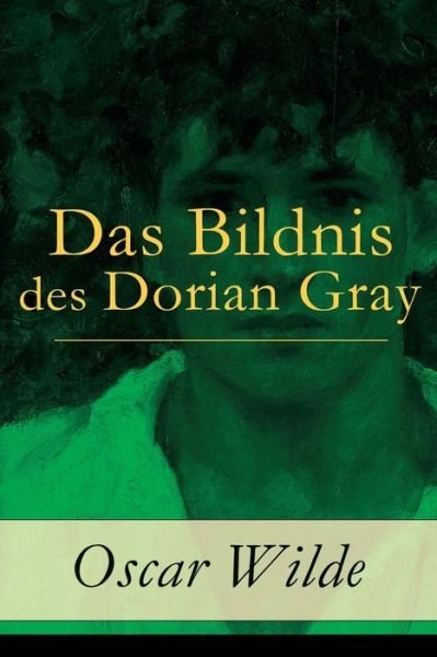 Cover for Oscar Wilde · Das Bildnis des Dorian Gray (Paperback Book) (2017)