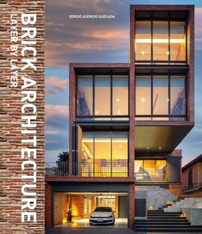 Sergio Asensio Quesada · Brick Architecture: Layer by Layer (Innbunden bok) (2022)