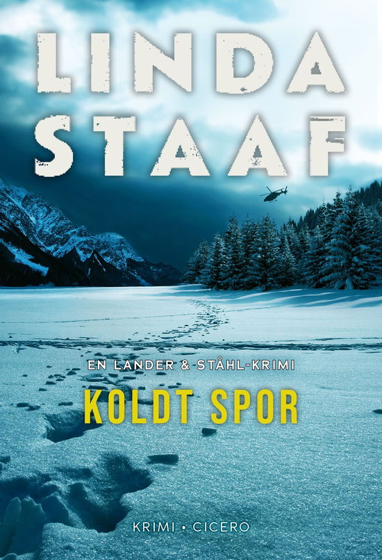 En Lander & Ståhl-krimi: Koldt spor - Linda Staaf - Books - Cicero - 9788702420616 - January 15, 2025