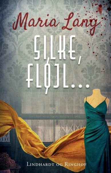 Cover for Maria Lang · Christer Wijk: Silke, fløjl ... (Sewn Spine Book) [1st edition] (2022)