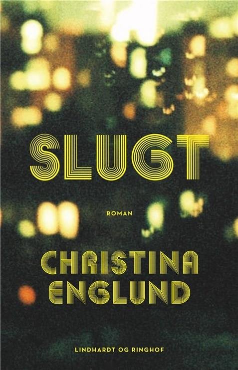 Cover for Christina Englund · Slugt (Sewn Spine Book) [1. Painos] (2021)