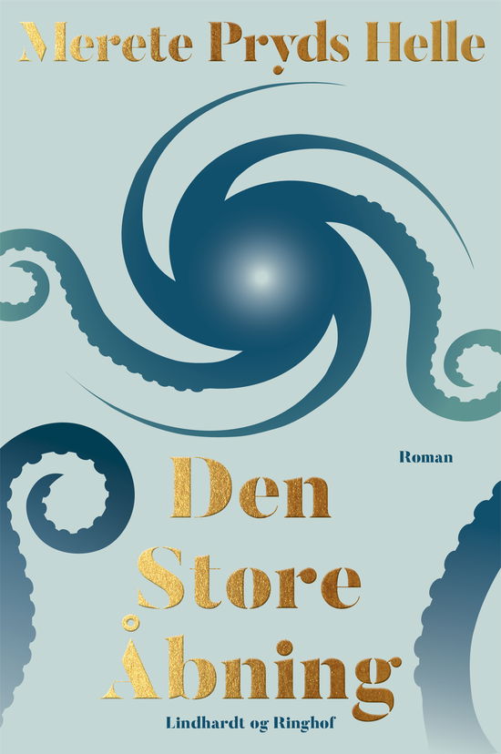 Cover for Merete Pryds Helle · Den store åbning (Bound Book) [1. wydanie] (2024)