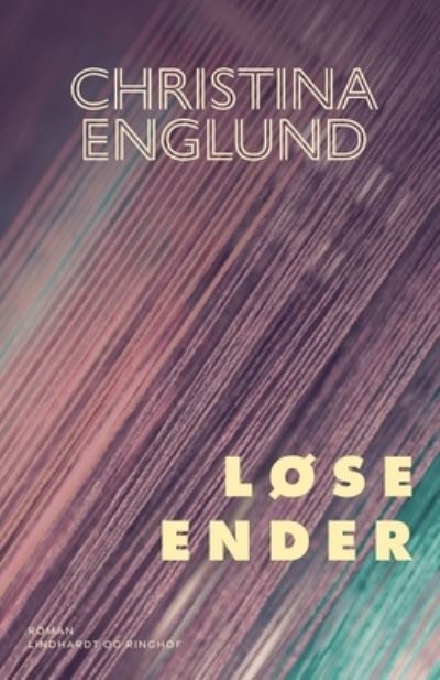 Cover for Christina Englund · Løse ender (Taschenbuch) [1. Ausgabe] (2022)