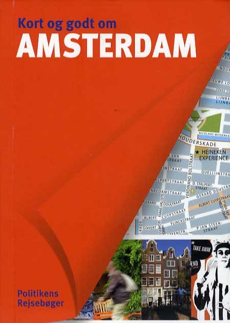 Cover for Nichalas Peyroles m.fl. Virgina Rigot-Muller · Politikens Kort og godt om¤Politikens rejsebøger: Kort og godt om Amsterdam (Taschenbuch) [4. Ausgabe] (2014)