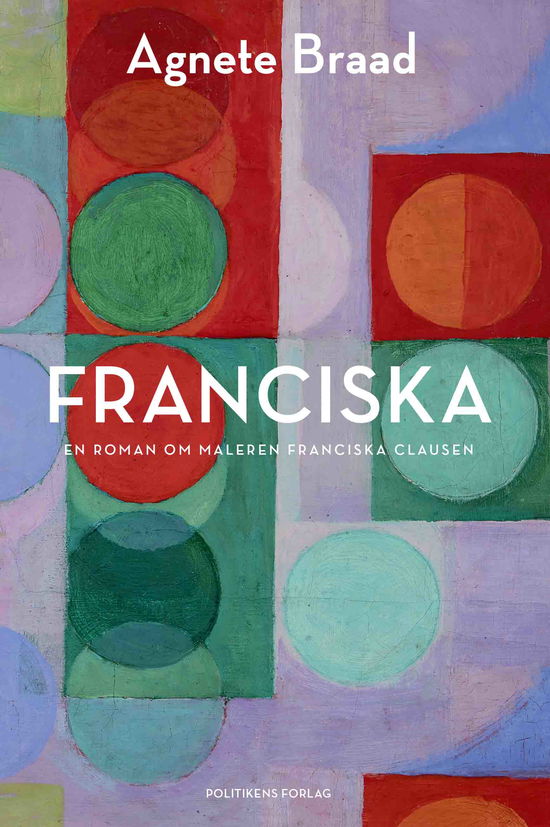 Cover for Agnete Braad · Franciska (Heftet bok) [1. utgave] (2022)