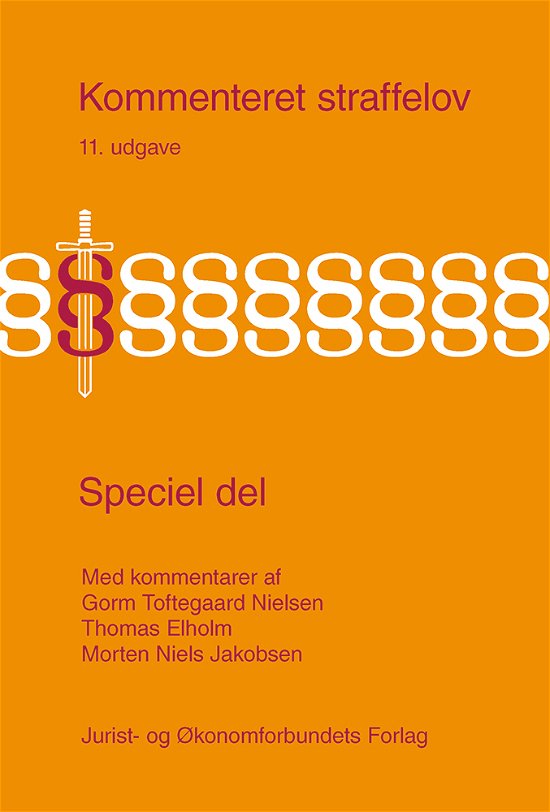 Cover for Gorm Toftegaard Nielsen, Thomas Elholm &amp; Morten Niels Jakobsen · Kommenteret straffelov - Speciel del (Gebundesens Buch) [11. Ausgabe] (2017)