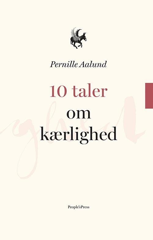 Cover for Pernille Aalund · 10 taler om ...: 10 taler om KÆRLIGHED (Gebundesens Buch) [1. Ausgabe] (2016)