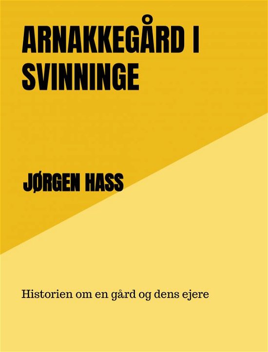 Cover for Jørgen Hass · Arnakkegård i Svinninge (Innbunden bok) (2024)