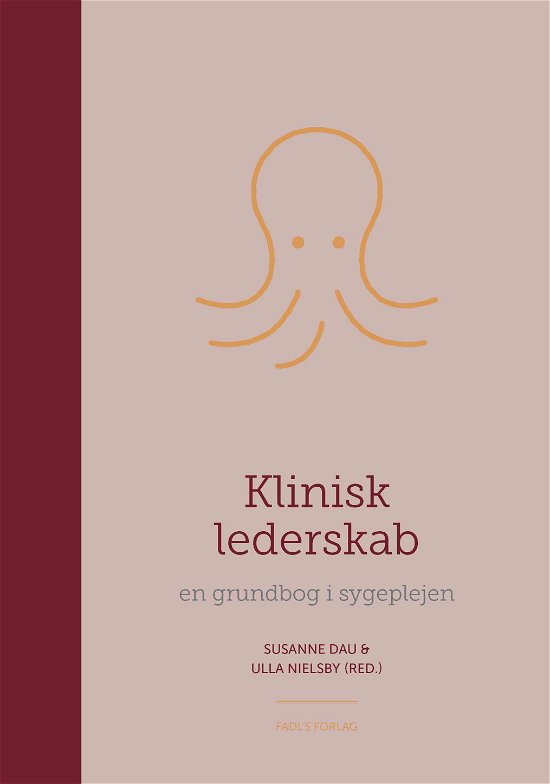 Cover for Susanne Dau &amp; Ulla Nielsby · Klinisk lederskab (Hardcover Book) [1st edition] (2018)