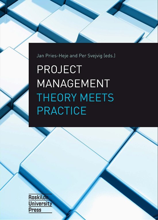 Cover for Jan Pries-Heje og Per Svejvig (red.) · Project Management Theory Meets Practice (Taschenbuch) [1. Ausgabe] (2015)