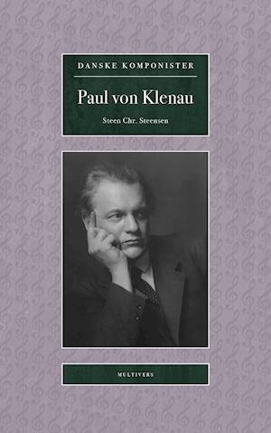 Cover for Steen Chr. Steensen · Danske Komponister: Paul von Klenau (Sewn Spine Book) [1.º edición] (2021)