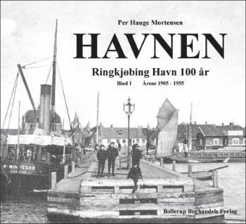 Cover for Per Hauge Mortensen · Ringkjøbing Havn 100 år. Årene 1905-1955 (Bok) [1. utgave] (2001)