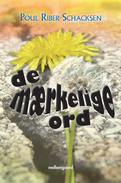 Cover for Poul Riber Schacksen · De mærkelige ord (N/A) (2001)