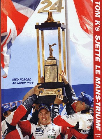 Cover for Nils Finderup · Tom K's Sjette Le Mans-triumf (Inbunden Bok) [1:a utgåva] [Indbundet] (2004)