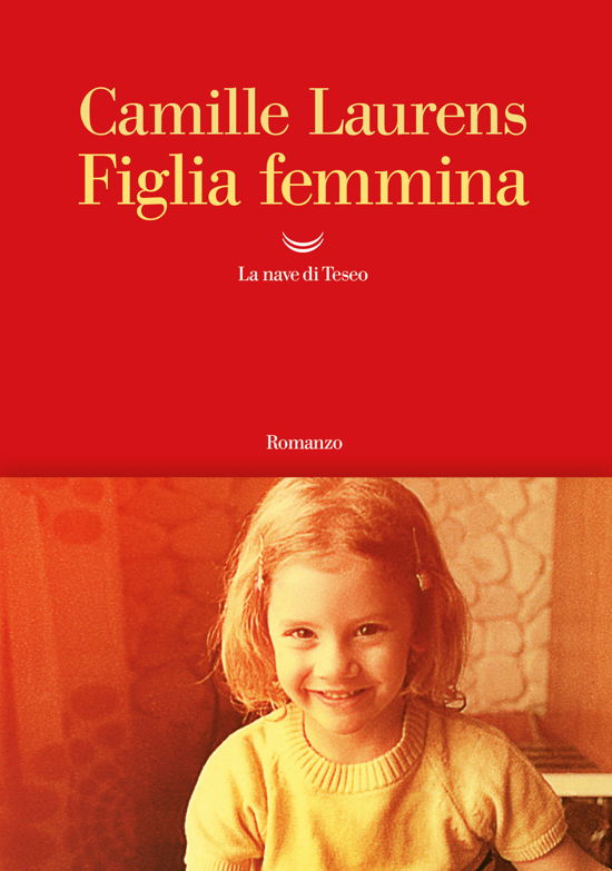 Cover for Camille Laurens · Figlia Femmina (Book)