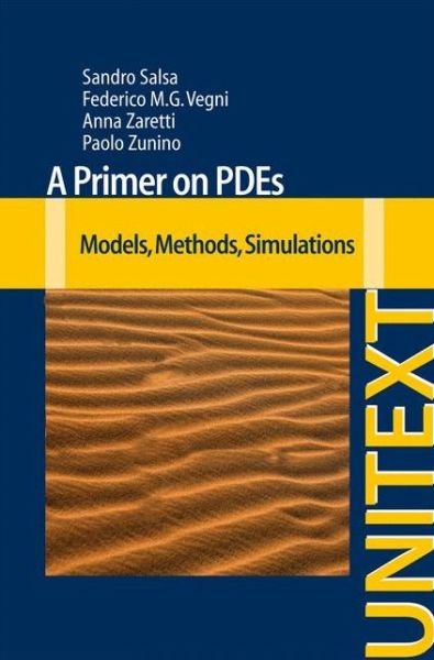 Cover for Sandro Salsa · A Primer on PDEs: Models, Methods, Simulations - La Matematica per il 3+2 (Paperback Book) [2nd ed. 2013 edition] (2013)