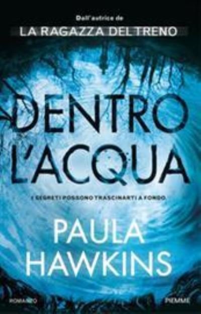 Cover for Paula Hawkins · Dentro l'acqua (Gebundenes Buch) (2017)