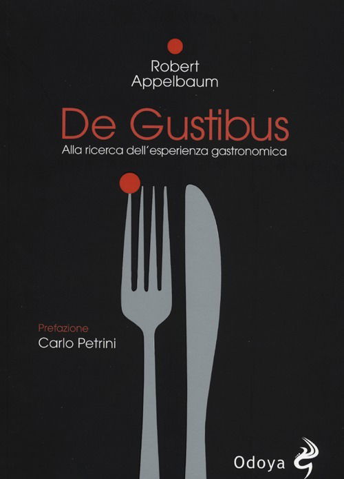 Cover for Robert Appelbaum · De Gustibus. Alla Ricerca Dell'Esperienza Gastronomica (Book)