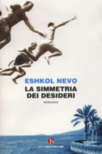 Cover for Eshkol Nevo · La Simmetria Dei Desideri (Book)