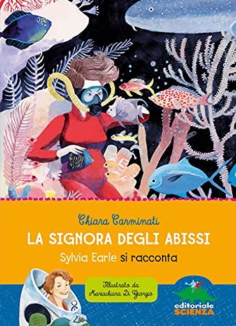 Cover for Chiara Carminati · La Signora Degli Abissi. Sylvia Earle Si Racconta (Book)