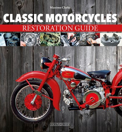 Cover for Massimo Clarke · Classic Motorcycles Restoration Guide (Paperback Book) (2022)