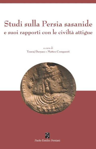 Cover for Matteo Compareti · Studi sulla Persia sasanide e suoi rapporti con le civilta attigue (Paperback Book) (2020)