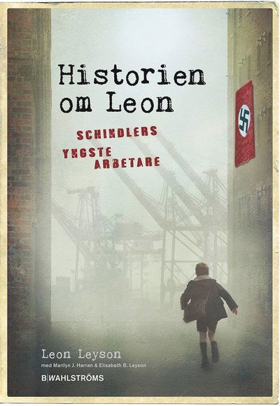 Cover for Leon Leyson · Historien om Leon : Schindlers yngste arbetare (ePUB) (2014)