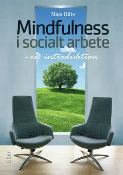 Cover for Mats Hilte · Mindfulness i socialt arbete : en introduktion (Book) (2014)