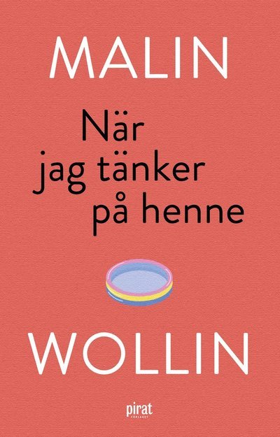 Cover for Malin Wollin · När jag tänker på henne (Bound Book) (2021)