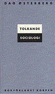 Cover for Dag Østerberg · Tolkande sociologi (Bound Book) (1989)